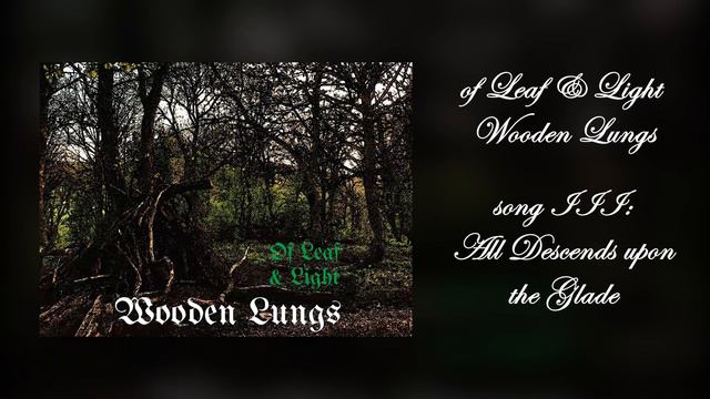 Wooden Lungs - Of Leaf & Light - EP, 2023(Dungeon Synth, Comfy Synth)