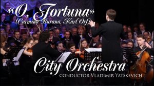 Carl Orff Carmina Burana №1 O, fortune / Сonductor Vladimir Yatskevich / Moscow City Orchestra