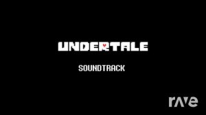 Undertale Of The Wind - My Neighbor Totoro & Undertale Ost | RaveDJ