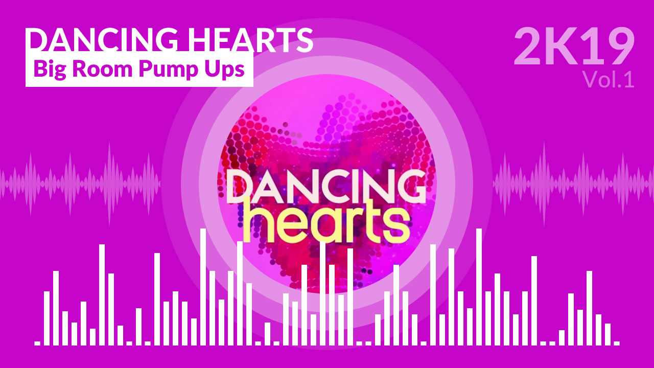 Dancing Hearts - Big Room Pump Ups (Vol.1)