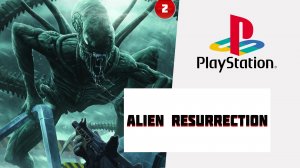 Alien Resurrection (PS1) Полное прохождение 2 часть.