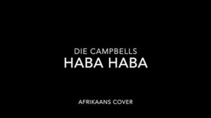 Die Campbells - Haba Haba