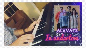 Alvvays - In Undertow (Piano Cover)