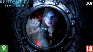 Resident Evil: Revelations (Xbox One) - Прохождение #5. (без комментариев)
