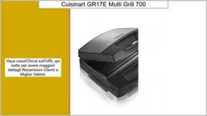 Cuisinart GR17E - Multi grill, 700 W