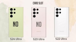 Samsung Galaxy S24 Ultra VS S23 Ultra VS S22 Ultra - Detailed Comparison