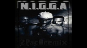 2Pac - N.I.G.G.A  ft. Mouse Man, Mopreme (Prod. Retro Beatz) ''2PacRremix''