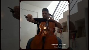 Libertango de Astor Piazzolla. Adaptación Olman Ramirez  #cello#violoncello#tango#libertango