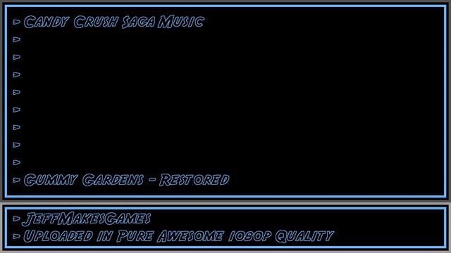 Candy Crush Saga Music - Gummy Gardens - Restored [1080p HD] смотреть онлайн