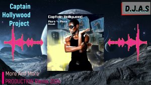 【D】 【J】 【A】 【S】 & Captain Hollywood Project -More And More 2024