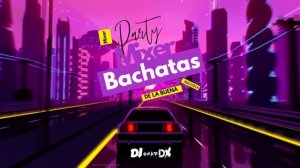 MIX - BACHATAS DE LA BUENA DISCOTECA ( DJ OMAR DX ) 2022