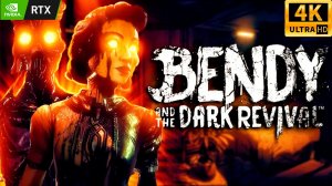 Bendy and the Dark Revival - прохождение #1 | RTX 3060 | 4K 60fps UHD