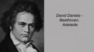 David Daniels. Beethoven. Adelaide