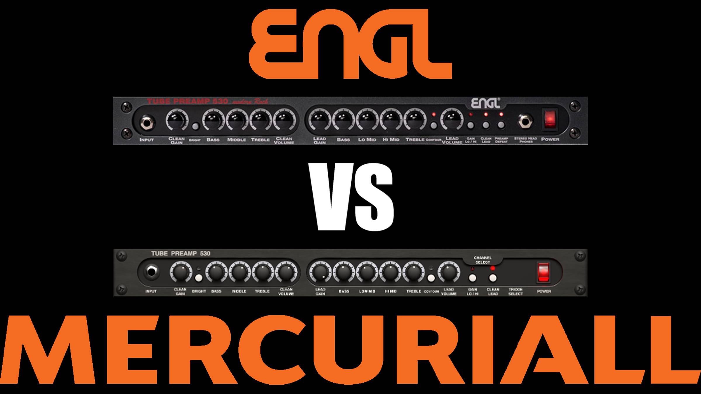 ENGL E530 vs Mercuriall U530