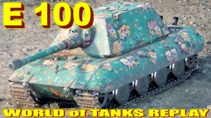 Е 100 World of Tanks Replays [ 5 Kills 11,3K Damage ]