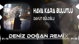 Davut Güloğlu - Hava Kara Bulutlu Yine Yağmur Yağıyor ( Deniz Doğan Remix ) Yalan Mı ?