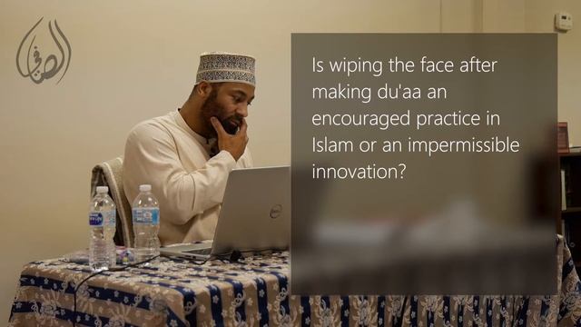 Wiping over the face after duaa -- encouraged practice or impermissible innovation // as-Saafiy Q&A смотреть онлайн
