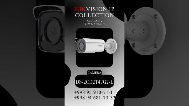 DS-2CD1T43G0-I DS-2CD2T47G2-L DS-2CD2T43G2-2I Hikvision IP cameras. IP-камеры Hikvision. Kameralar