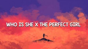 Who Is She x The Perfect Girl - I Monster, Mareux (Ian Asher TikTok Remix) Oh who is she...