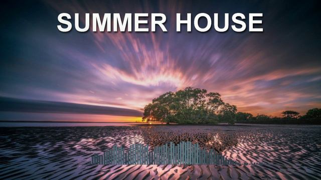 Summer House (Фоновая музыка - Музыка для видео)
