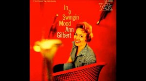 Ann Gilbert - Someone To Watch Over Me