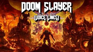 DOOM Eternal: [Doom Slayer] Voice Lines