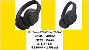 JBL Tune 770NC Vs 760NC, JBL Tune 760NC Vs 770NC, JBL Tune 760NC Vs JBL Tune 770NC, JBL 770NC, JBL