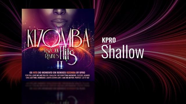 KPRO - Shallow (Kizomba Hits II) смотреть онлайн