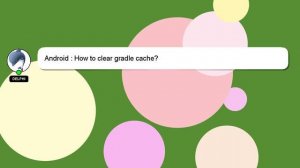 Android : How to clear gradle cache?