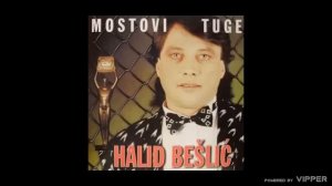 Halid Beslic - Mostovi tuge - (Audio 1988)