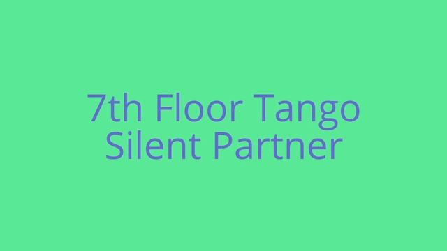 Silent Partner - 7th Floor Tango смотреть онлайн