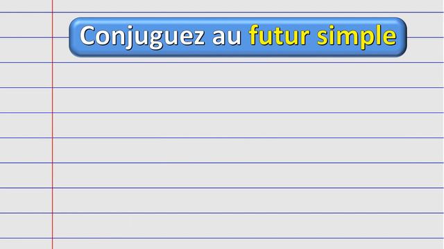Exercice pour maîtriser la conjugaison au futur simple  40 Verbes