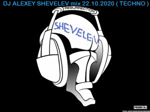 DJ ALEXEY SHEVELEV mix 22.10.2020 ( TECHNO )