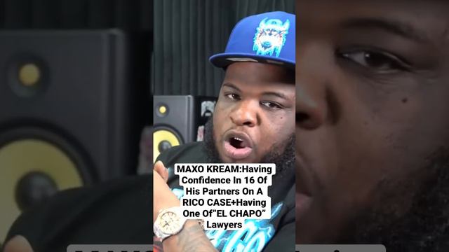 MAXO KREAM-Having Confidence In 16 Of His Partners On RICO CASE+Having One Of”EL CHAPO”Lawyers