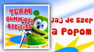 Jaj de Szep a Popom [LOST AUDIO TRACK] Gummibär The Gummy Bear