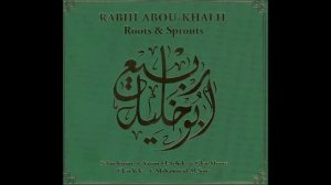 Rabih Abou Khalil - Roots & Sprouts (full album)