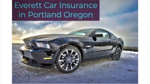 Everett Car Insurance in Portland Oregon