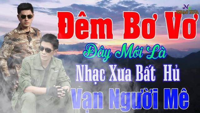 Đêm Bơ Vơ, Chuyến Xe Ba Người ...Liên Khúc Rumba Hải Ngoại Vượt Thời Gian, Đắm Say Bao  Thế Hệ