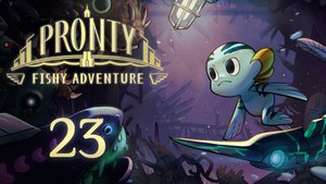 Pronty - Красный прилив, Нинген - Прохождение игры на русском [#23] | PC