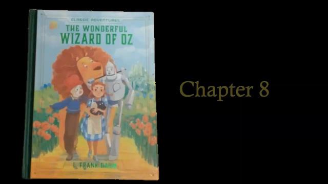 The Wonderful Wizard of OZ Chapter 8 смотреть онлайн