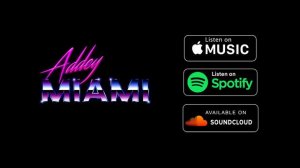 Addey - Miami (Official Audio)