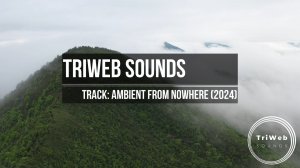 TriWeb Sounds - Ambient from Nowhere (Relax Meditative Yoga)