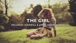 Hellberg - The Girl (Darwill & Jimmy Adams Remix)