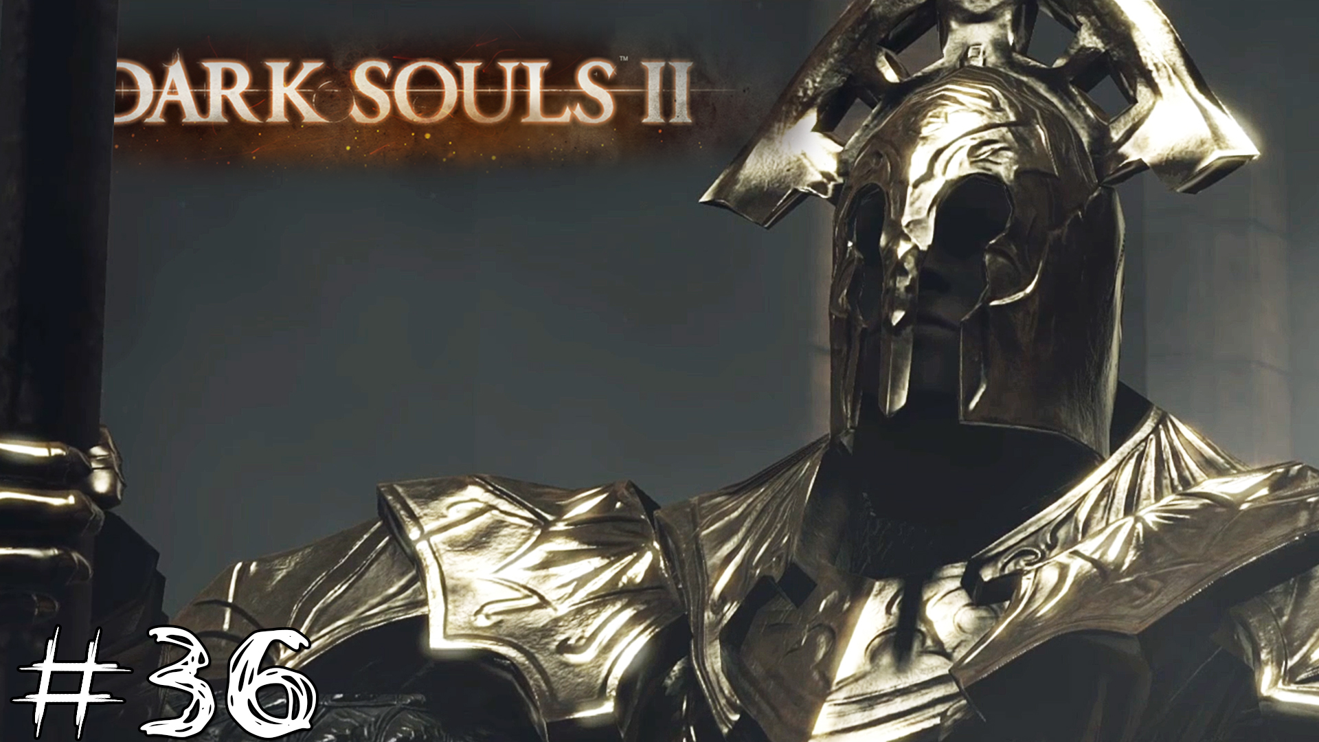 Dark Souls 2 #36 |Прохождение| Самый эпичный фэйл тысячелетия (Вельстадт, королевский защитник)