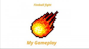 Fireball Fight мой геймплей