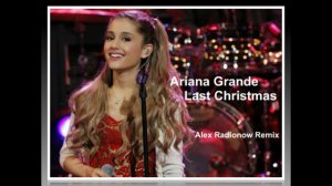 Ariana Grande - Last Christmas (Alex Radionow Remix)