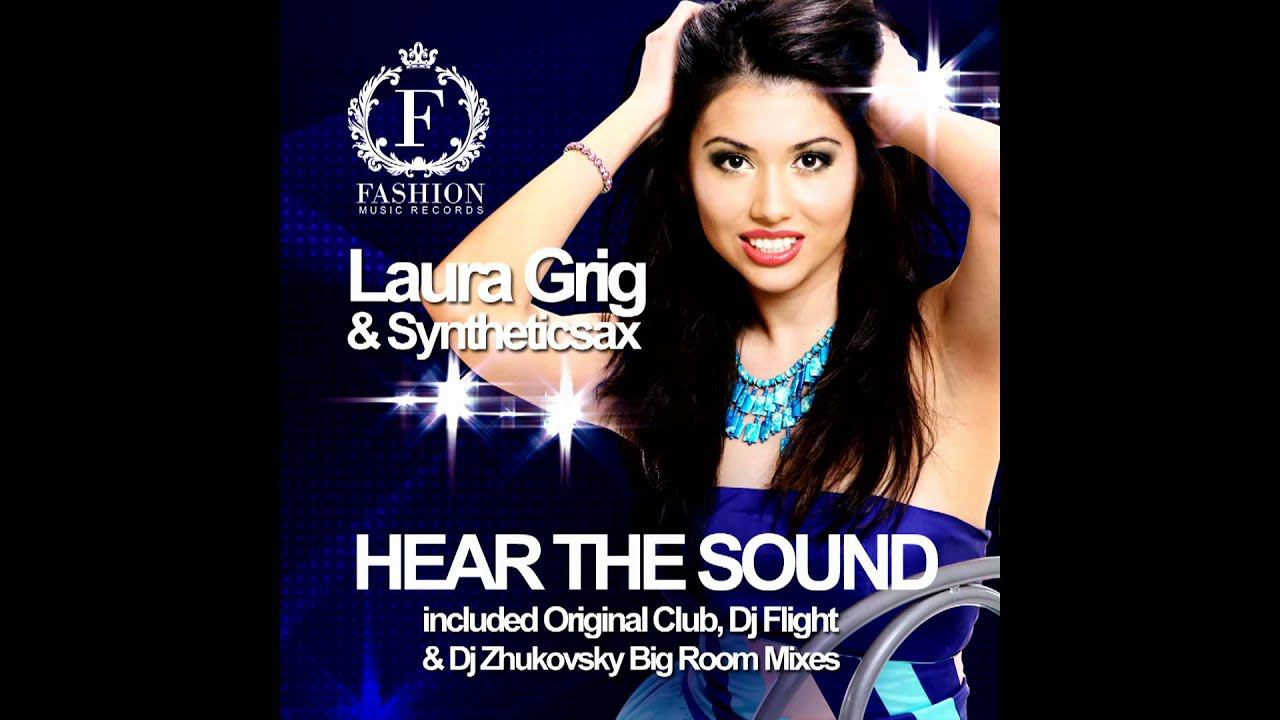 Laura Grig & Syntheticsax - Hear the sound (Dj Flight & Dj Zhukovsky remix)