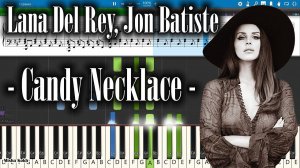 Lana Del Rey, Jon Batiste - Candy Necklace [Piano Tutorial | Sheets | MIDI] Synthesia