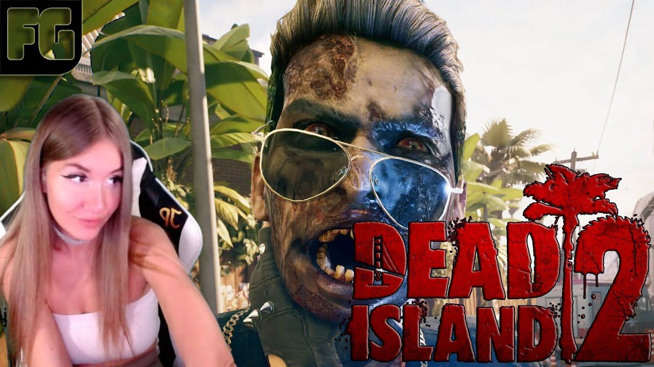 МЕРТВЫЙ ОСТРОВ  ➤ Полное прохождение НА РУССКОМ  ➤ Dead Island 2  ➤ Девушка стримит #3