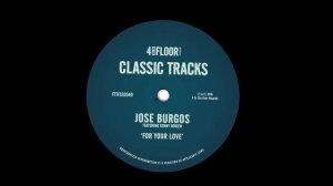 Jose Burgos featuring Kenny Bobien ‘For Your Love’ (Original Mix)